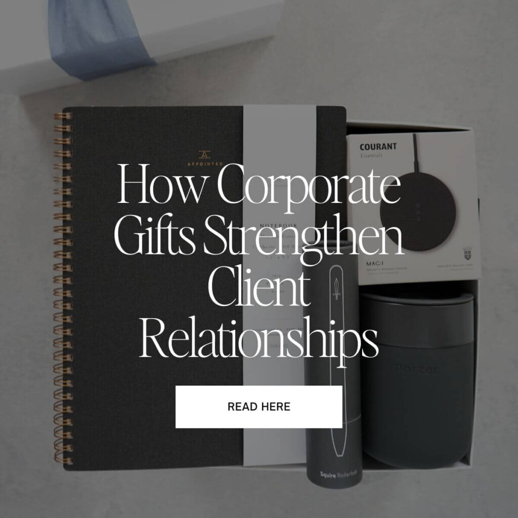 how corporate gifts strengthen client relationships